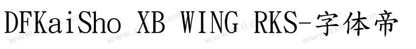 DFKaiSho XB WING RKS字体转换